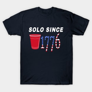 Funny 4th of July Shirt| Solo Since 1776 Day Drinking T-Shirt T-Shirt